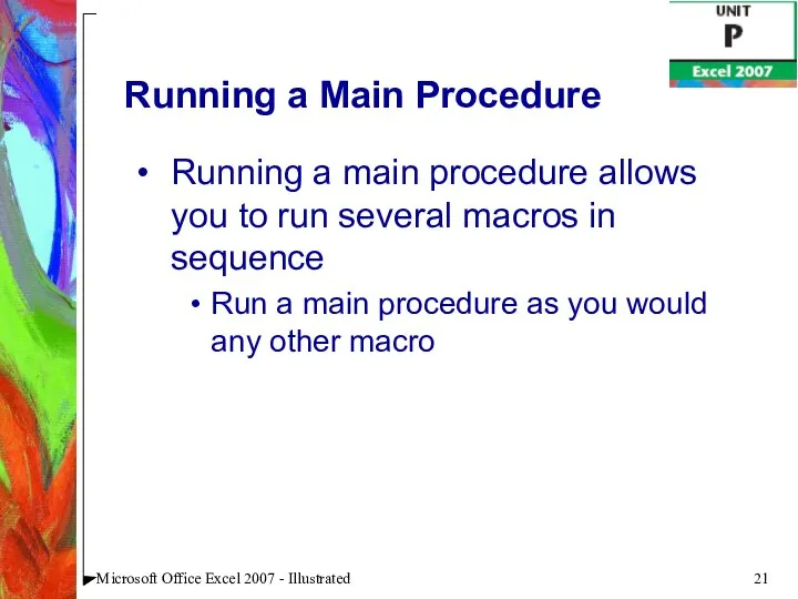 Microsoft Office Excel 2007 - Illustrated Running a Main Procedure Running