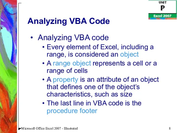 Microsoft Office Excel 2007 - Illustrated Analyzing VBA Code Analyzing VBA