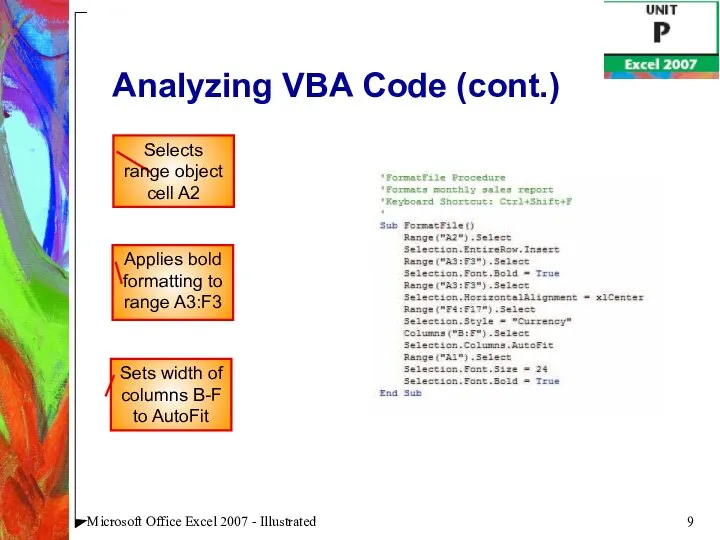 Microsoft Office Excel 2007 - Illustrated Analyzing VBA Code (cont.) Selects