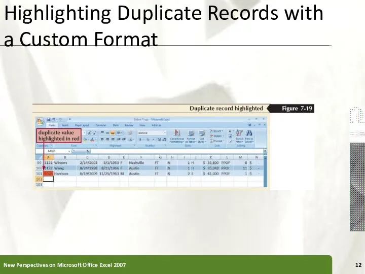 Highlighting Duplicate Records with a Custom Format New Perspectives on Microsoft Office Excel 2007