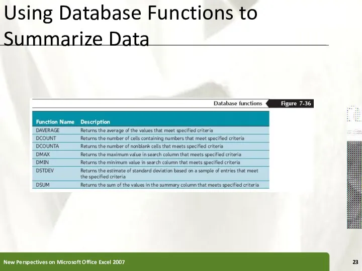 Using Database Functions to Summarize Data New Perspectives on Microsoft Office Excel 2007