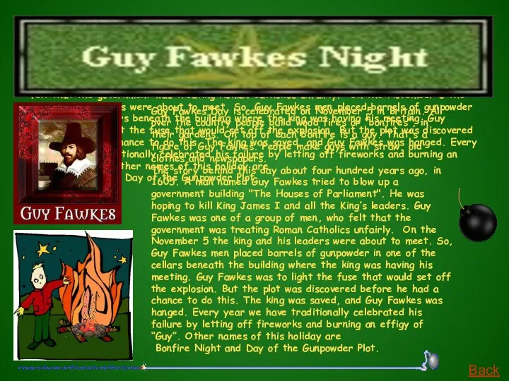 Guy Fawkes Day is celebrated on November 5 in Britain. All