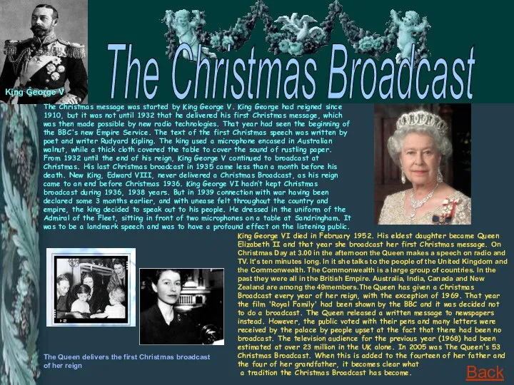 The Christmas Broadcast The Christmas message was started by King George