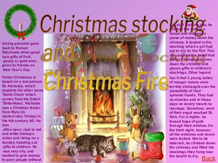 Christmas stocking and Christmas Fire It is said that one day,