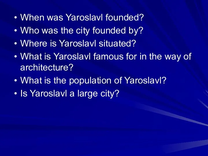 When was Yaroslavl founded? Who was the city founded by? Where