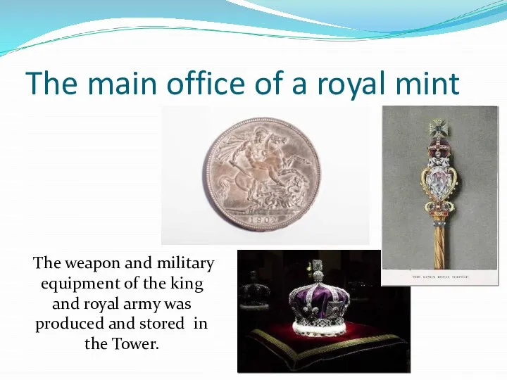 The main office of a royal mint The weapon and military