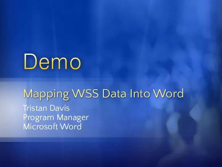 Tristan Davis Program Manager Microsoft Word Mapping WSS Data Into Word