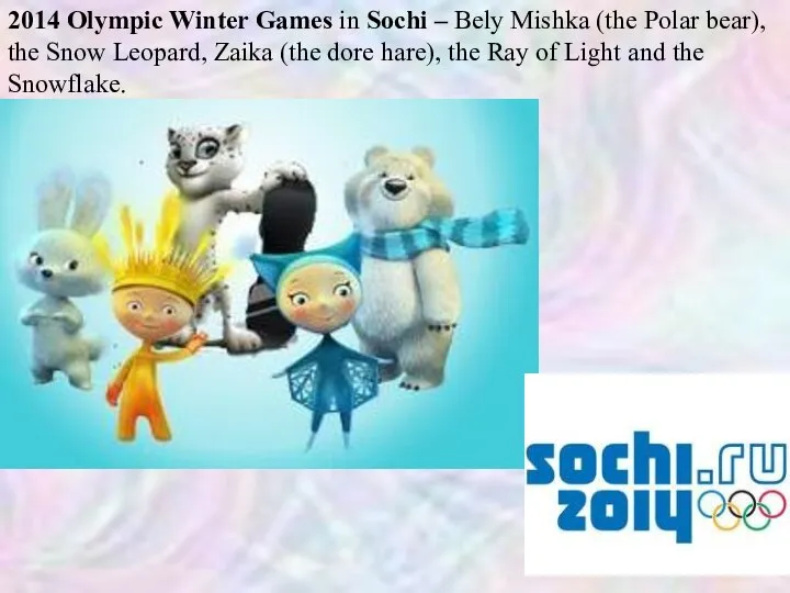 2014 Olympic Winter Games in Sochi – Bely Mishka (the Polar