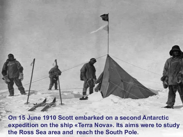 On 15 June 1910 Scott embarked on a second Antarctic expedition