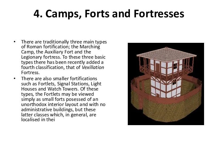 4. Camps, Forts and Fortresses There are traditionally three main types