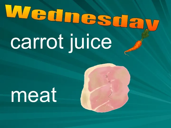 carrot juice meat Wednesday