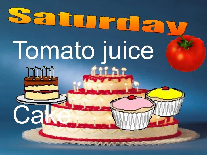 Tomato juice Cake Saturday