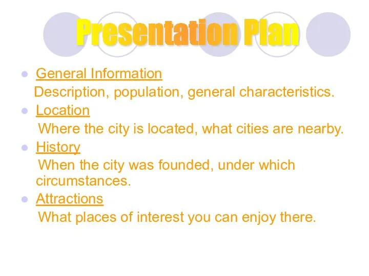 General Information Description, population, general characteristics. Location Where the city is