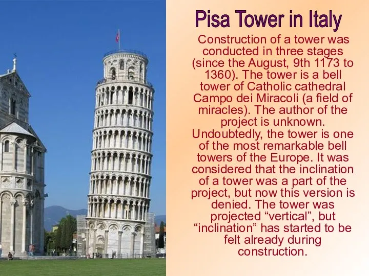 Construction of a tower was conducted in three stages (since the