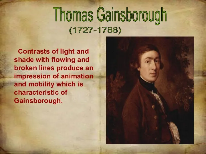 (1727-1788) Thomas Gainsborough Contrasts of light and shade with flowing and