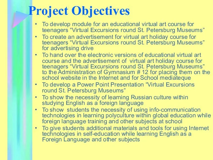 Project Objectives To develop module for an educational virtual art course