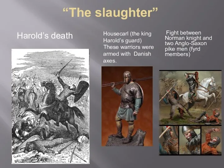 “The slaughter” Harold’s death Fight between Norman knight and two Anglo-Saxon