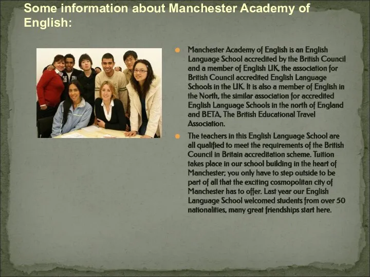 Some information about Manchester Academy of English: Manchester Academy of English