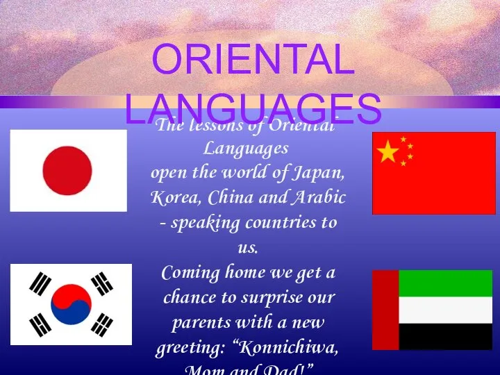 The lessons of Oriental Languages open the world of Japan, Korea,