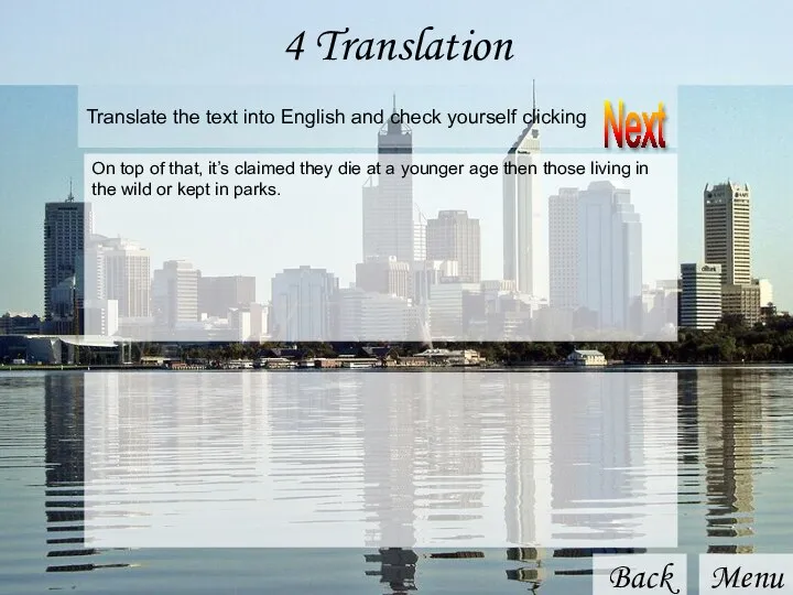 Back Menu 4 Translation Translate the text into English and check