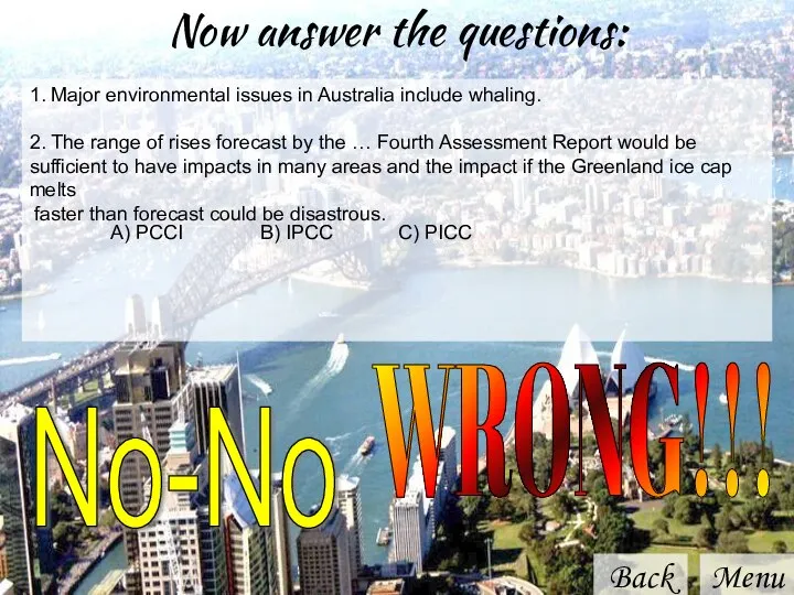 Now answer the questions: Back Menu 1. Major environmental issues in