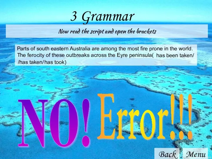 3 Grammar Back Menu Now read the script and open the