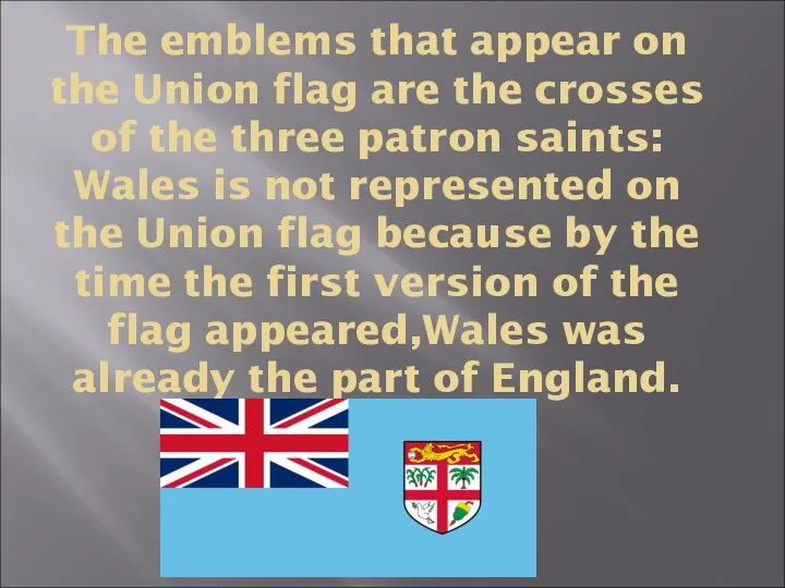 The emblems that appear on the Union flag are the crosses
