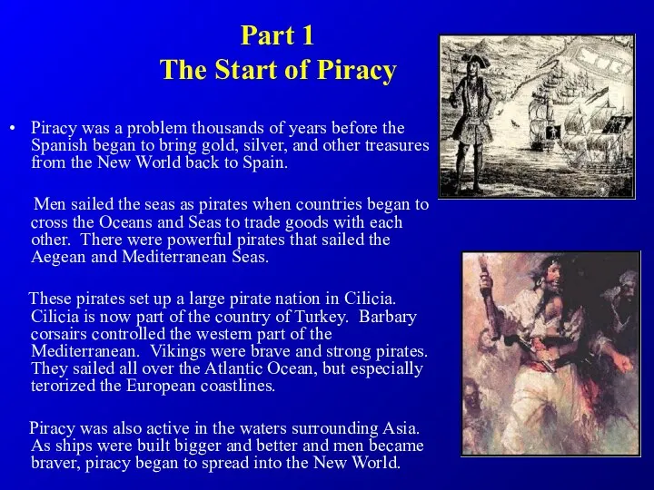 Part 1 The Start of Piracy Piracy was a problem thousands