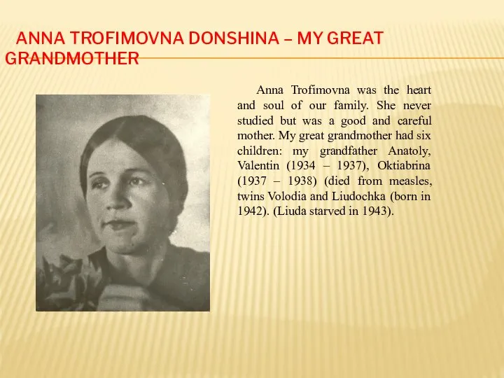 Anna Trofimovna Donshina – my great grandmother Anna Trofimovna was the