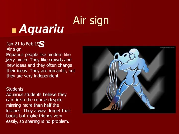 Air sign Aquarius JJ Jan.21 to Feb.19 Air sign Aquarius people