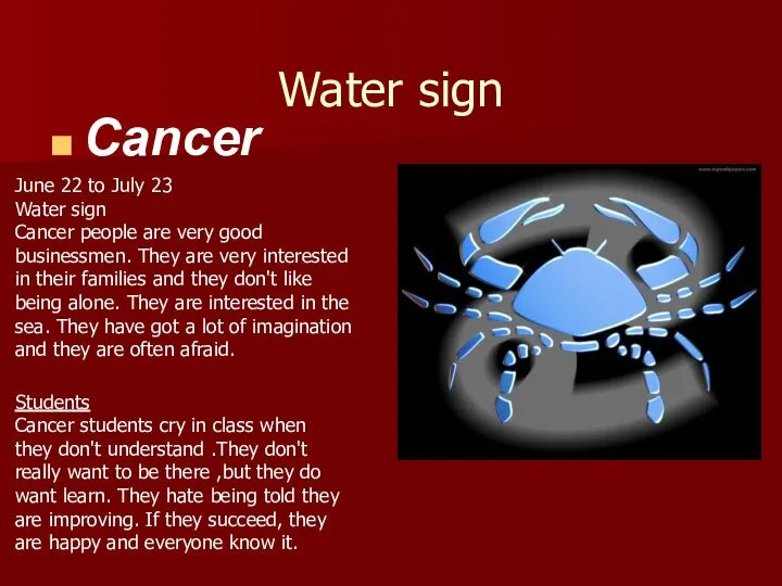 Water sign Cancer June 22 to July 23 Water sign Cancer