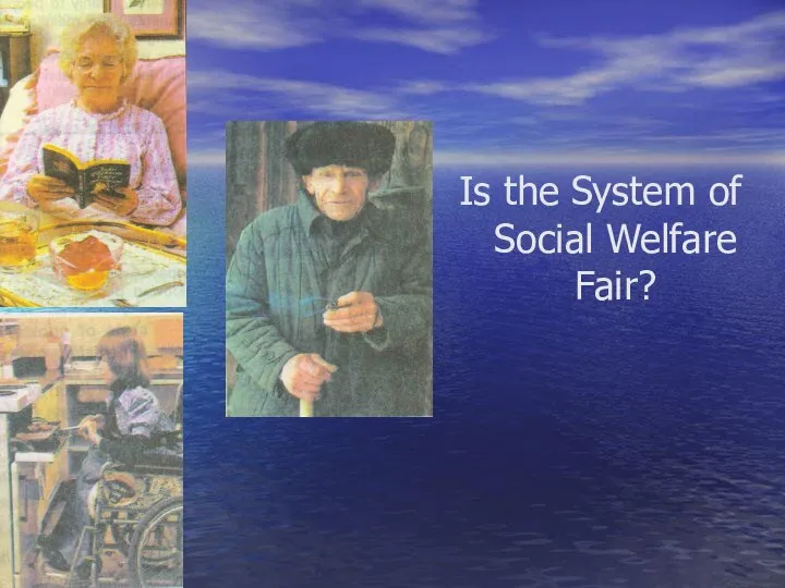 Is the System of Social Welfare Fair?