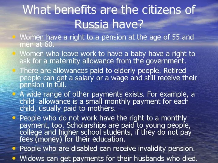 What benefits are the citizens of Russia have? Women have a