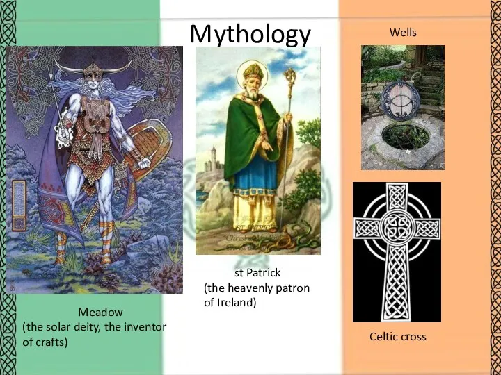 Mythology Meadow (the solar deity, the inventor of crafts) st Patrick