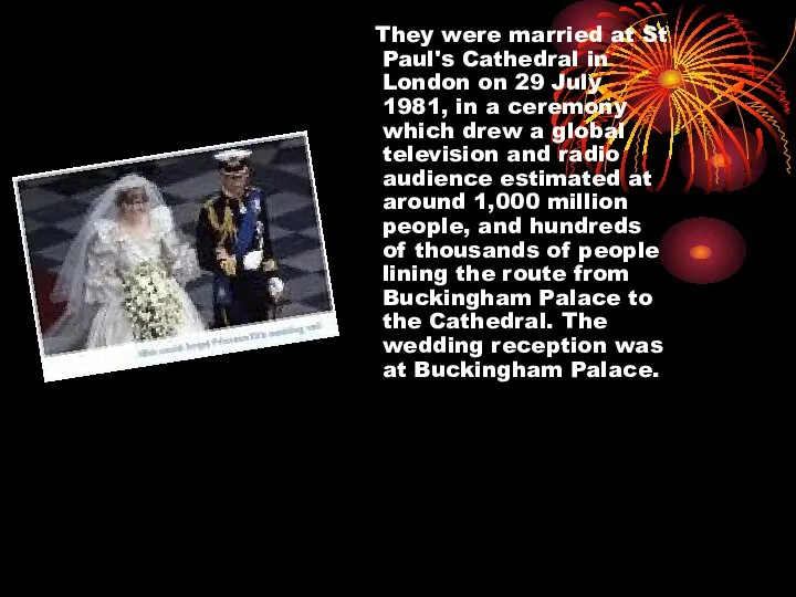 They were married at St Paul's Cathedral in London on 29