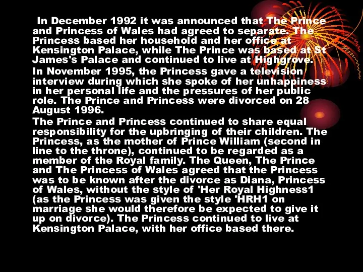 In December 1992 it was announced that The Prince and Princess