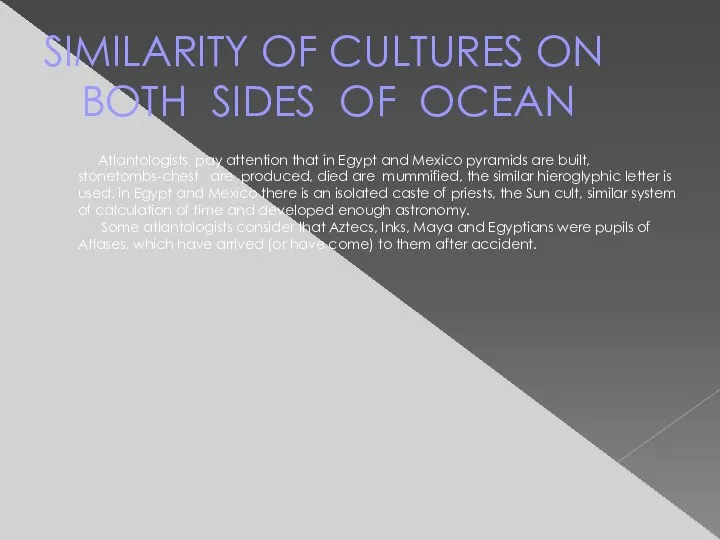 SIMILARITY OF CULTURES ON BOTH SIDES OF OCEAN Atlantologists pay attention