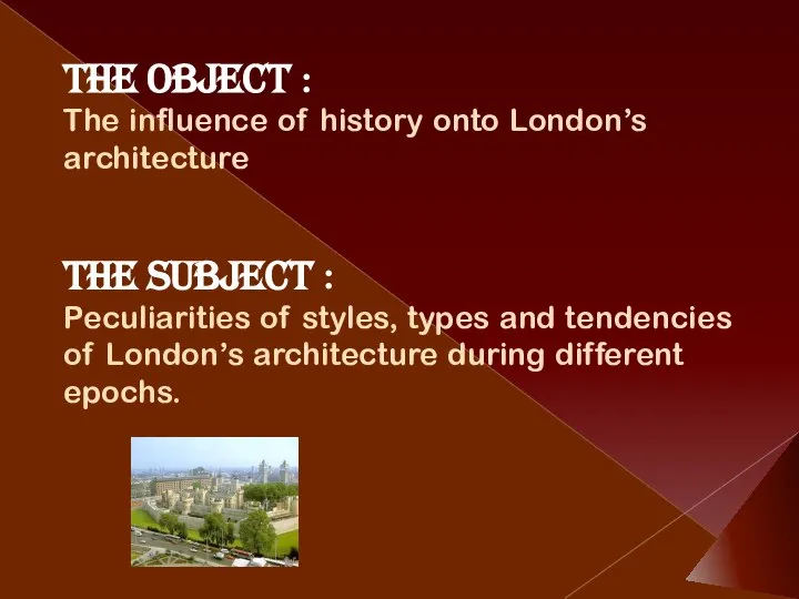 The object : The influence of history onto London’s architecture The