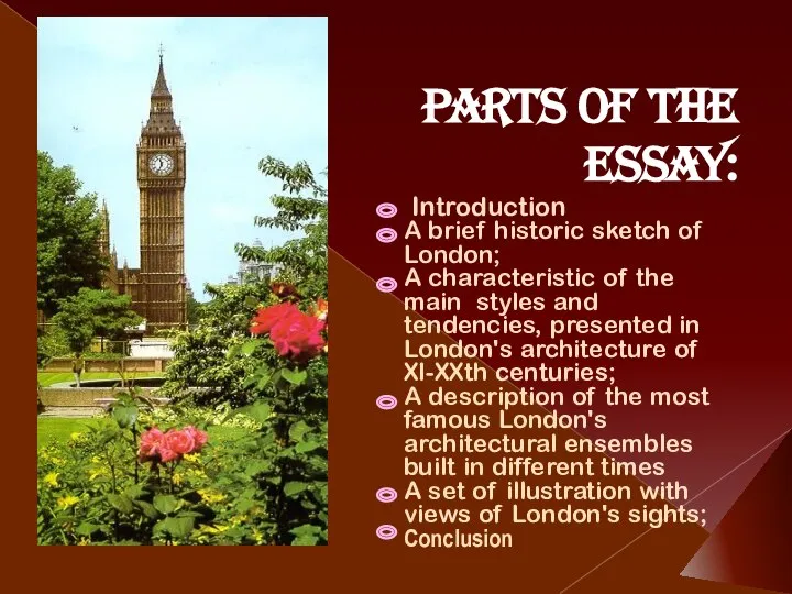 Parts of the essay: Introduction A brief historic sketch of London;