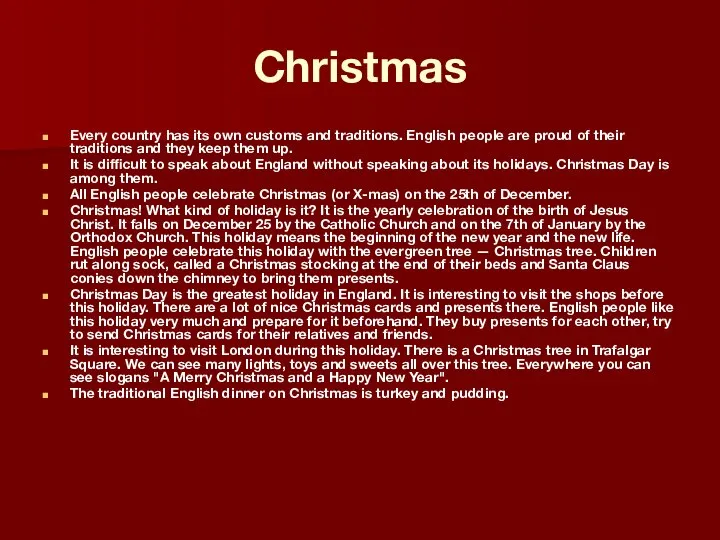 Christmas Every country has its own customs and traditions. English people