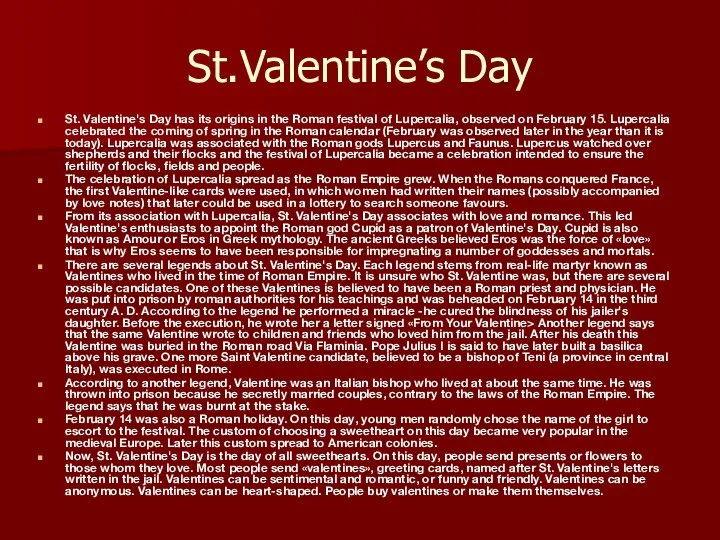 St. Valentine's Day has its origins in the Roman festival of