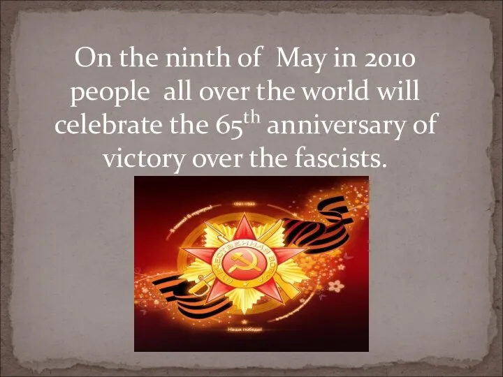 On the ninth of May in 2010 people all over the