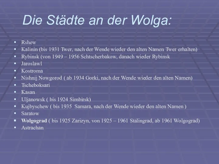 Die Städte an der Wolga: Rshew Kalinin (bis 1931 Twer, nach