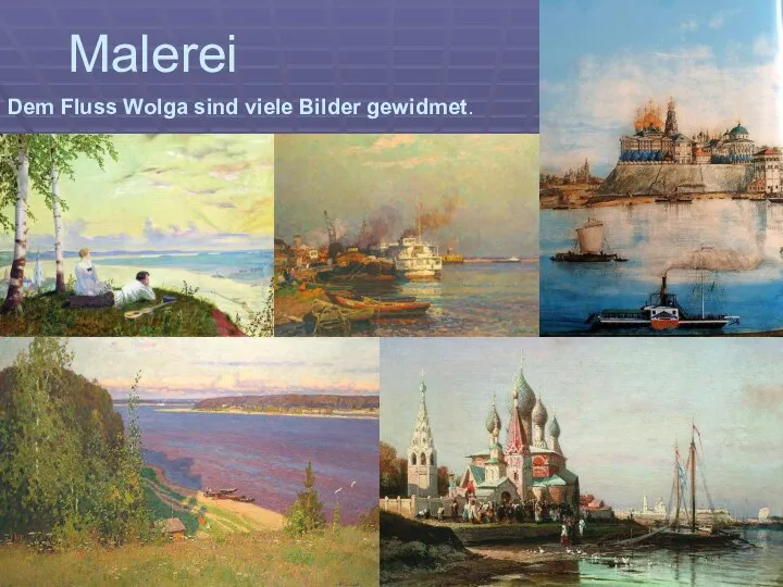 Malerei Dem Fluss Wolga sind viele Bilder gewidmet.