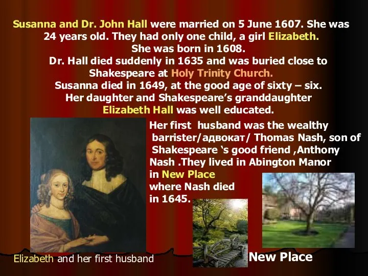 Susanna and Dr. John Hall were married on 5 June 1607.