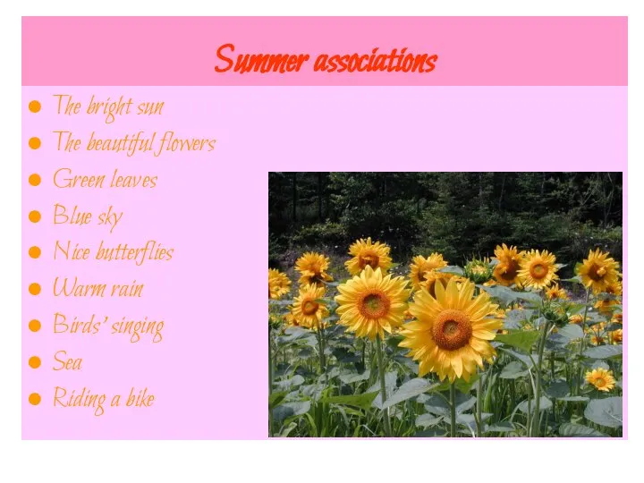 Summer associations The bright sun The beautiful flowers Green leaves Blue