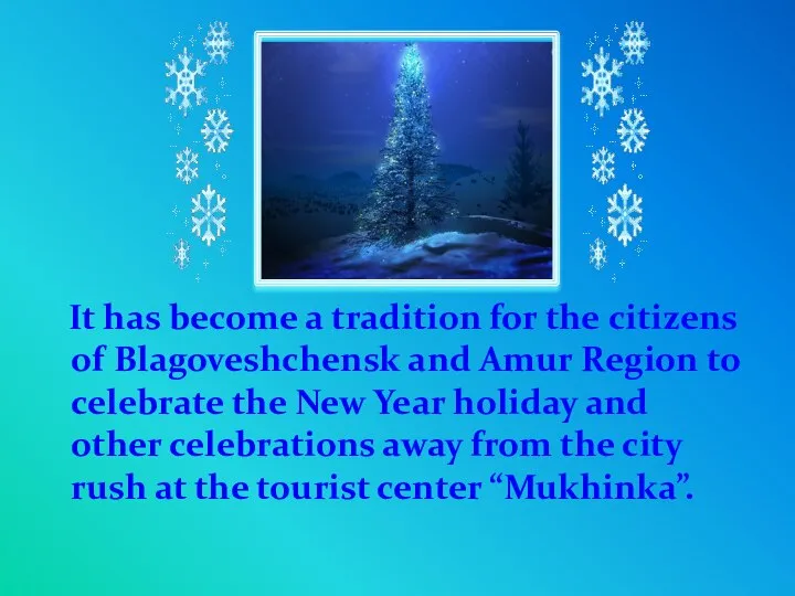 It has become a tradition for the citizens of Blagoveshchensk and