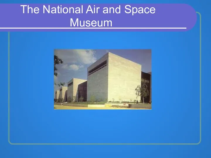 The National Air and Space Museum