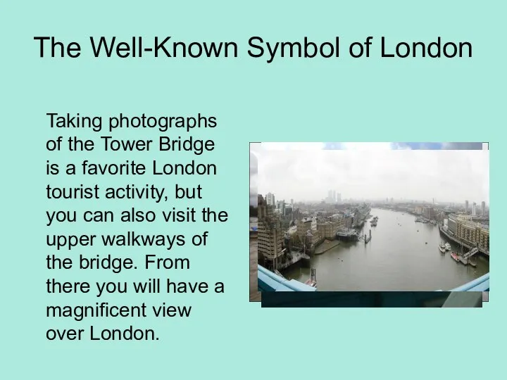 The Well-Known Symbol of London Taking photographs of the Tower Bridge
