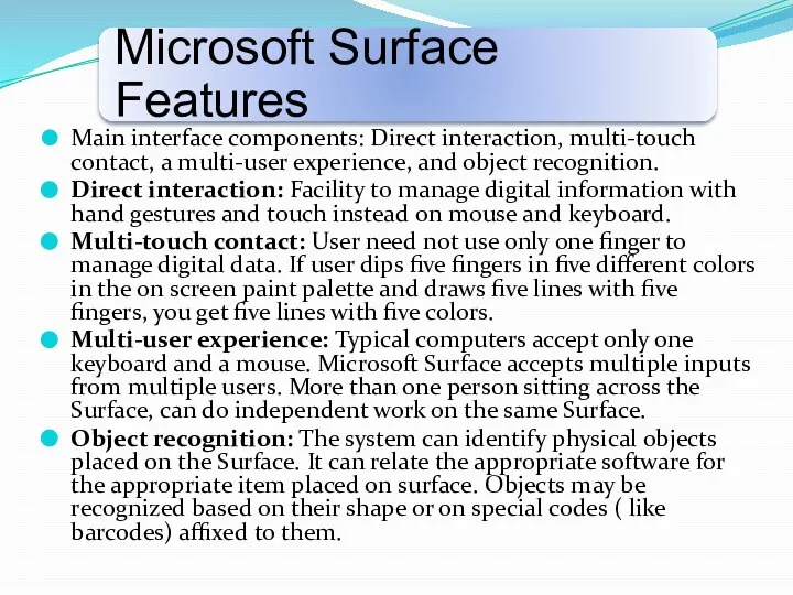 Main interface components: Direct interaction, multi-touch contact, a multi-user experience, and